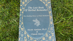 The Lost Book of Herbal Remedies by Dr. Nicole Apelian and Claude Davis